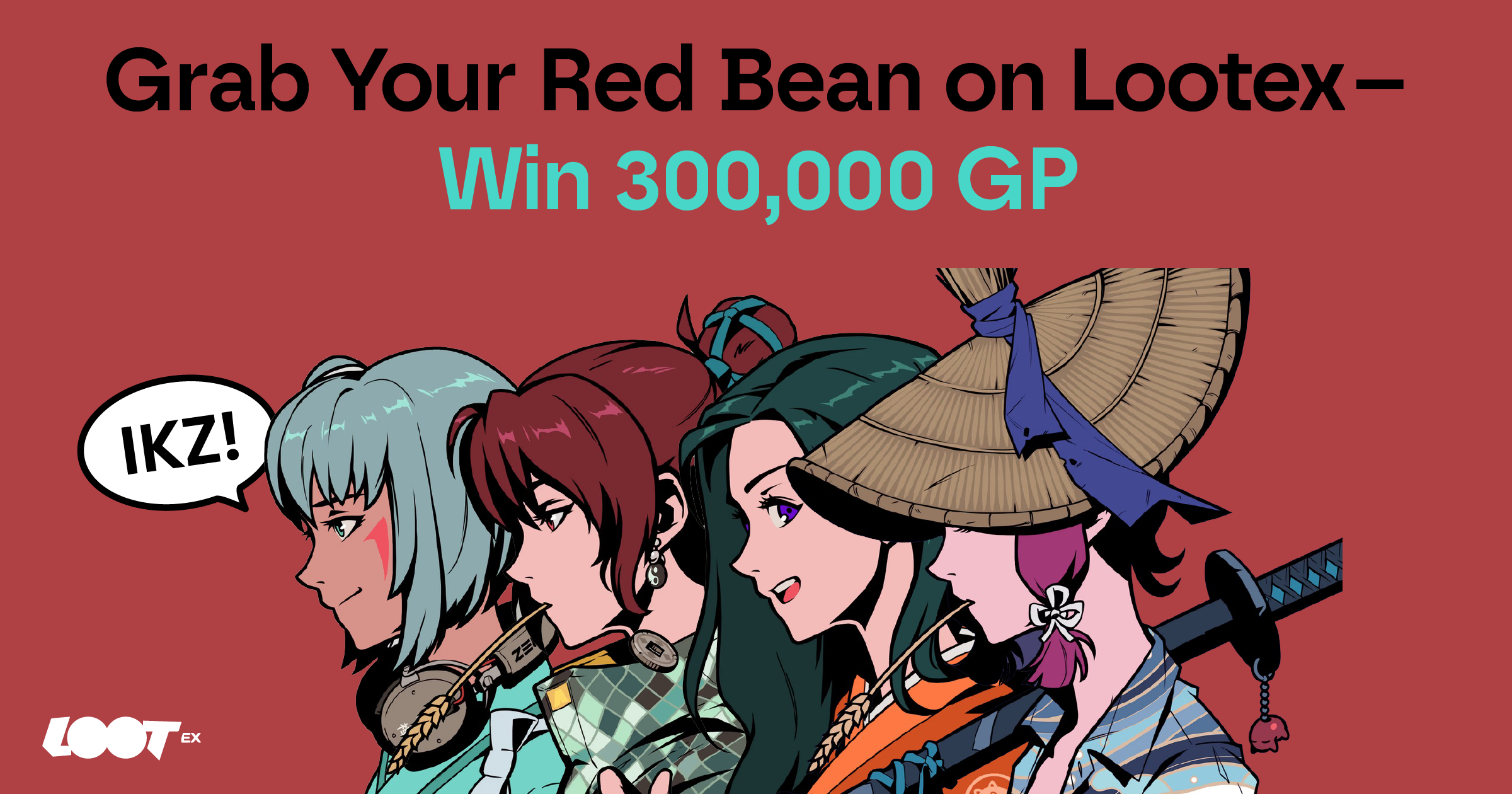 Grab your Red Bean on Lootex — Win 300,000 GP