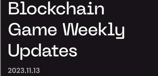 Blockchain Game Weekly Updates 11/13, 2023