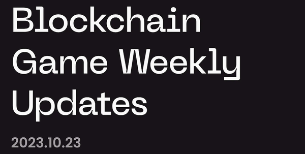 Blockchain Game Weekly Updates 10/23, 2023